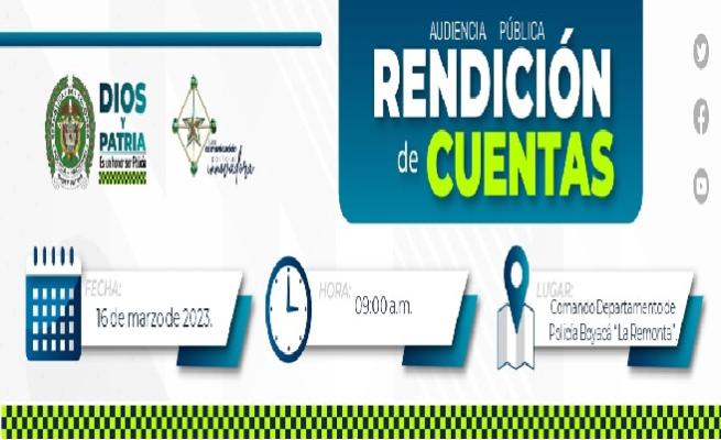 Rendición de cuentas Departamento de Policía Boyacá vigencia 2022 Rendición de cuentas Departamento de Policía Boyacá vigencia 2022