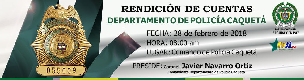 El Departamento de Policía Caquetá proyecta audiencia pública de rendición de cuentas rendicion-de-cuentas-caqueta-2017