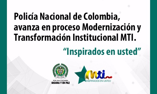 MTI- Una ruta movilizadora para una institución fortalecida, moderna, transparente, cercana al ciudadano 